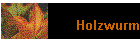 Holzwurm
